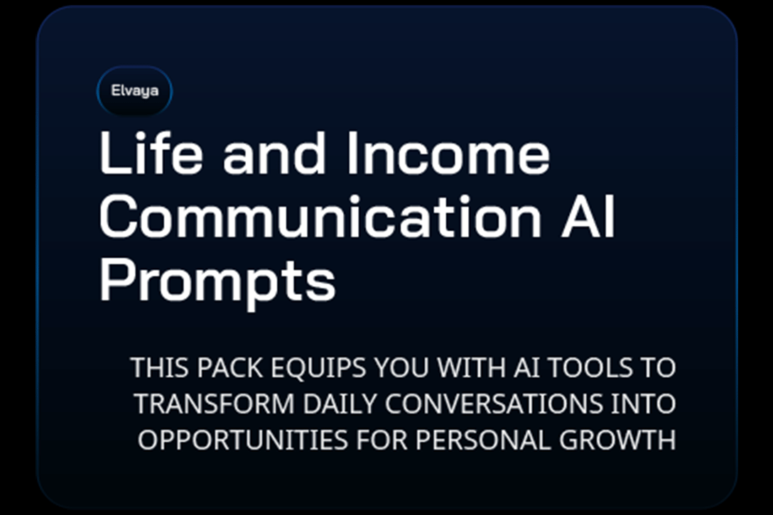 Life and Income Communication AI Prompts